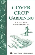 Cover: Cover Crop Gardening - Storey Publishing, LLC