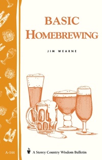 Enlarge image Cover: Basic Homebrewing - Storey Publishing, LLC