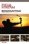 Cover: Field & Stream Bowhunting Handbook, New and Revised - The Lyons Press