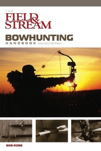 Enlarge image Cover: Field & Stream Bowhunting Handbook, New and Revised - The Lyons Press