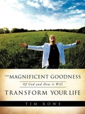 Cover: The Magnificent Goodness of God and How it Will Transform Your Life - Xulon Press