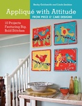 Cover: Appliqu&eacute; with Attitude from Piece O'Cake Designs - C&T Publishing
