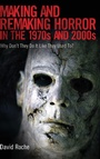 Cover: Making and Remaking Horror in the 1970s and 2000s - University Press of Mississippi