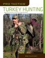 Cover: Pro Tactics (TM): Turkey Hunting - The Lyons Press