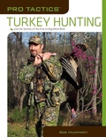 Cover: Pro Tactics (TM): Turkey Hunting - The Lyons Press