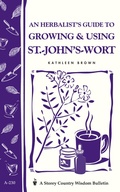 Cover: An Herbalist's Guide to Growing & Using St.-John's-Wort - Storey Publishing, LLC