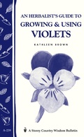 Cover: An Herbalist's Guide to Growing & Using Violets - Storey Publishing, LLC