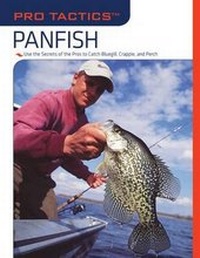 Enlarge image Cover: Pro Tactics: Panfish - The Lyons Press