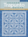 Cover: Shadow Trapunto Quilts - C&T Publishing