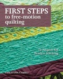 Cover: First Steps To Free-motion Quilting - Stash Books