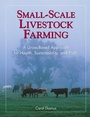 Cover: Small-Scale Livestock Farming - Storey Publishing, LLC