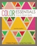 Cover: Color Essentials-Crisp & Vibrant Quilts - C&T Publishing