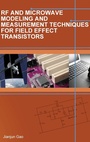 Cover: RF and Microwave Modeling and Measurement Techniques for Field Effect Transistors - SciTech Publishing Inc