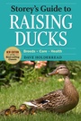 Cover: Storey's Guide to Raising Ducks, 2nd Edition - Storey Publishing, LLC