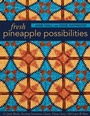 Cover: Fresh Pineapple Possibilities - C&T Publishing
