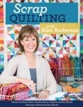 Cover: Scrap Quilting with Alex Anderson - C&T Publishing