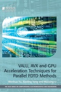Cover: VALU, AVX and GPU Acceleration Techniques for Parallel FDTD Methods - SciTech Publishing Inc