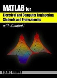 Enlarge image Cover: MATLAB (R) for Electrical and Computer Engineering Students and Professionals - SciTech Publishing Inc
