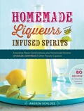 Cover: Homemade Liqueurs and Infused Spirits - Storey Publishing, LLC