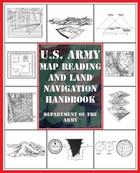 Enlarge image Cover: U.S. Army Map Reading and Land Navigation Handbook - Simon + Schuster LLC