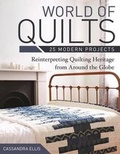Cover: World of Quilts: 25 Modern Projects - C&T Publishing