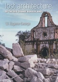 Cover: Lost Architecture of the Rio Grande Borderlands - Texas A & M University Press