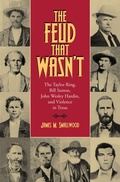 Cover: The Feud That Wasn't - Texas A & M University Press