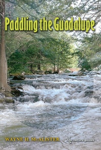 Abbildung von: Paddling the Guadalupe - Texas A & M University Press