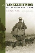 Cover: The Yankee Division in the First World War - Texas A & M University Press