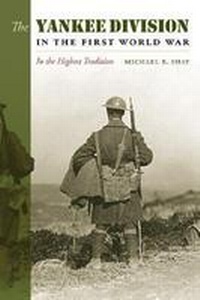 Enlarge image Cover: The Yankee Division in the First World War - Texas A & M University Press