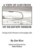 Cover: A View of God From My Rearview Mirror - Xulon Press