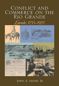 Enlarge image Cover: Conflict and Commerce on the Rio Grande - Texas A & M University Press