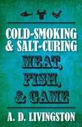 Cover: Cold-Smoking & Salt-Curing Meat, Fish, & Game - The Lyons Press