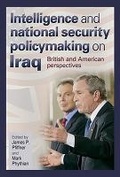 Cover: Intelligence and National Security Policymaking on Iraq - Texas A & M University Press