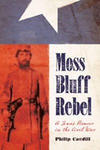 Enlarge image Cover: Moss Bluff Rebel - Texas A & M University Press