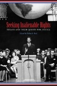Enlarge image Cover: Seeking Inalienable Rights - Texas A & M University Press