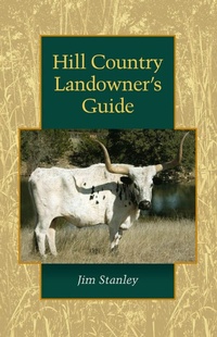 Enlarge image Cover: Hill Country Landowner's Guide - Texas A & M University Press