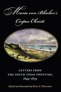 Cover: Maria Von Blucher's Corpus Christi - Texas A & M University Press