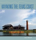 Cover: Kayaking the Texas Coast - Texas A & M University Press