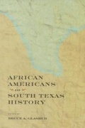 Cover: African Americans in South Texas History - Texas A & M University Press