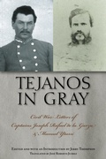Cover: Tejanos in Gray - Texas A & M University Press