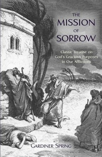 Enlarge image Cover: The Mission of Sorrow - Solid Ground Christian Books