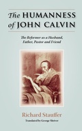 Cover: The Humanness of John Calvin - Solid Ground Christian Books