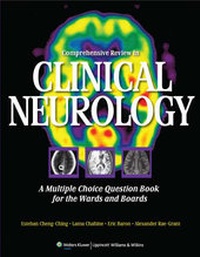Enlarge image Cover: Comprehensive Review in Clinical Neurology: A Multiple Choice Question Book for the Wards and Boards - Lippincott Williams and Wilkins