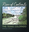 Cover: River of Contrasts: the Texas Colorado - Texas A & M University Press