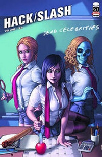 Enlarge image Cover: Hack/Slash Volume 10: Dead Celebrities - Image Comics