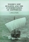 Cover: Wooden Ship Building and the Interpretation of Shipwrecks - Texas A & M University Press