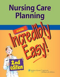 Abbildung von: Nursing Care Planning Made Incredibly Easy! - Lippincott Williams and Wilkins