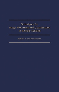 Bild vergrößern Bild: Techniques for Image Processing and Classifications in Remote Sensing - Academic Press