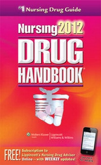 Abbildung von: Nursing Drug Handbook with Online Toolkit 2012 - Lippincott Williams and Wilkins